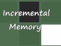                                                                     Incremental Memory קחשמ