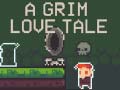                                                                     A Grim Love Tale קחשמ