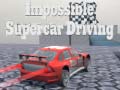                                                                       Impossible Supercar Driving ליּפש