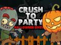                                                                     Crush to Party Halloween Edition קחשמ