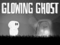                                                                     Glowing Ghost קחשמ