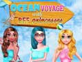                                                                     Ocean Voyage With BFF Princess קחשמ