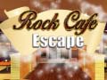                                                                     Rock Cafe Escape קחשמ
