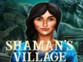                                                                       Shaman's Village ליּפש