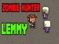                                                                     Zombie Hunter Lemmy קחשמ