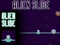                                                                       Alien Slide ליּפש