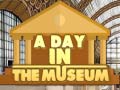                                                                       A day in the Museum ליּפש
