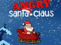                                                                     Angry Santa-Claus קחשמ