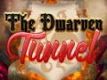                                                                       The Dwarven Tunnel ליּפש