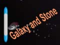                                                                       Galaxy and Stone ליּפש