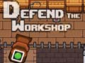                                                                    Defend the Workshop קחשמ