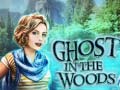                                                                     Ghost in the Woods קחשמ