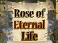                                                                       Rose of Eternal Life ליּפש