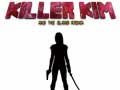                                                                     Killer Kim and the Blood Arena קחשמ