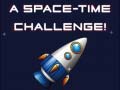                                                                     A Space-time Challenge! קחשמ