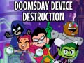                                                                     Teen Titans Go! Doomsday Device Destruction קחשמ