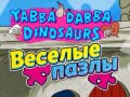                                                                     Yabba Dabba-Dinosaurs Jigsaw Puzzle קחשמ