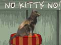                                                                     No Kitty No! קחשמ