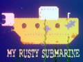                                                                       My Rusty Submarine ליּפש