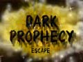                                                                     Dark Prophecy Escape קחשמ