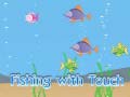                                                                     Fishing With Touch קחשמ