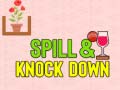                                                                     Spill & Knock Down קחשמ