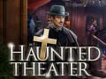                                                                     Haunted Theater קחשמ