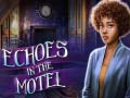                                                                       Echoes in the Motel ליּפש