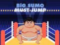                                                                     Big Sumo Must Jump קחשמ
