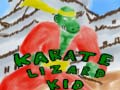                                                                       Karate Lizard Kid ליּפש