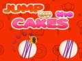                                                                     Jump on the Cakes קחשמ