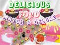                                                                       Delicious Food Match 3 Deluxe ליּפש