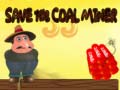                                                                     Save The Coal Miner קחשמ