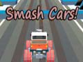                                                                     Smash Cars!  קחשמ