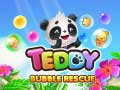                                                                     Teddy Bubble Rescue קחשמ