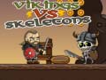                                                                       Vikings vs Skeletons ליּפש