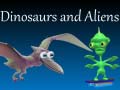                                                                       Dinosaurs and Aliens ליּפש