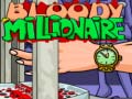                                                                     Bloody Millionaire קחשמ