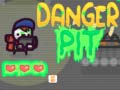                                                                     Danger Pit קחשמ