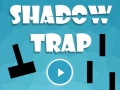                                                                     Shadow Trap קחשמ