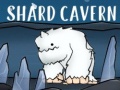                                                                     Shard Cavern קחשמ