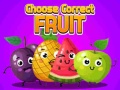                                                                     Choose Correct Fruit קחשמ