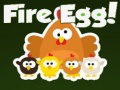                                                                     Fire Egg! קחשמ