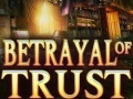                                                                       Betrayal of Trust ליּפש