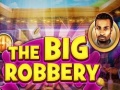                                                                       The Big Robbery ליּפש
