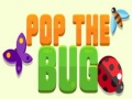                                                                     Pop the Bug קחשמ