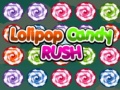                                                                     Lolipop Candy Rush קחשמ
