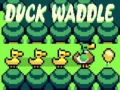                                                                     Duck Waddle קחשמ