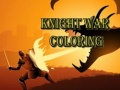                                                                     Knight War Coloring קחשמ
