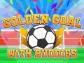                                                                     Golden Goal With Buddies קחשמ